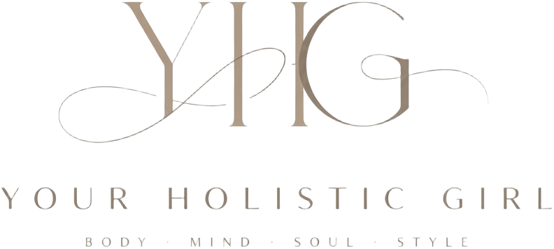 Your Holistic Girl — Body, Mind, Soul, Style